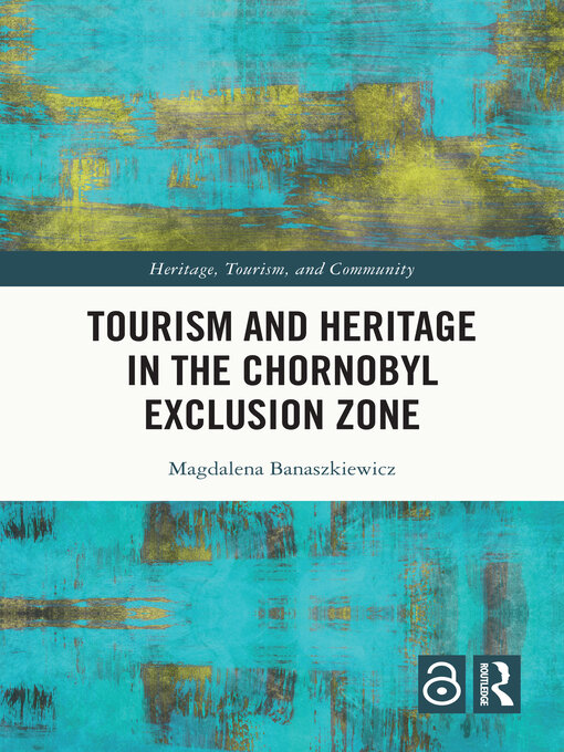 תמונה של  Tourism and Heritage in the Chornobyl Exclusion Zone